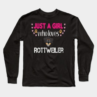 Just a Girl Who Loves Rottweilers Long Sleeve T-Shirt